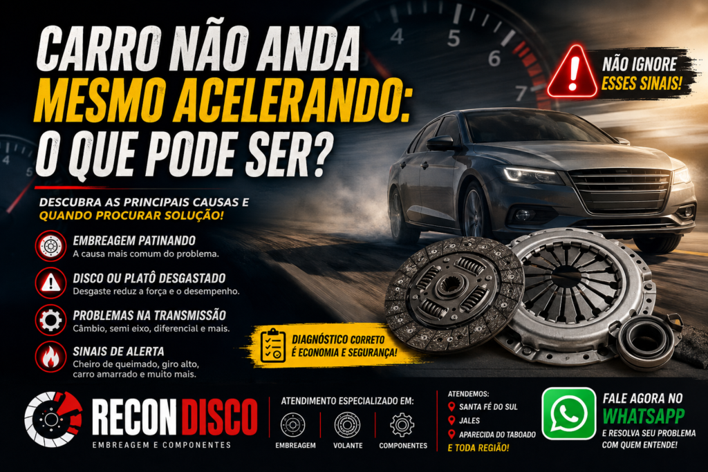 carro não anda mesmo acelerando problema na embreagem
